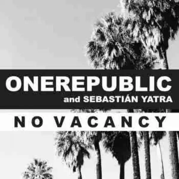 OneRepublic & Sebastian Yatra - No Vacancy (CDQ)